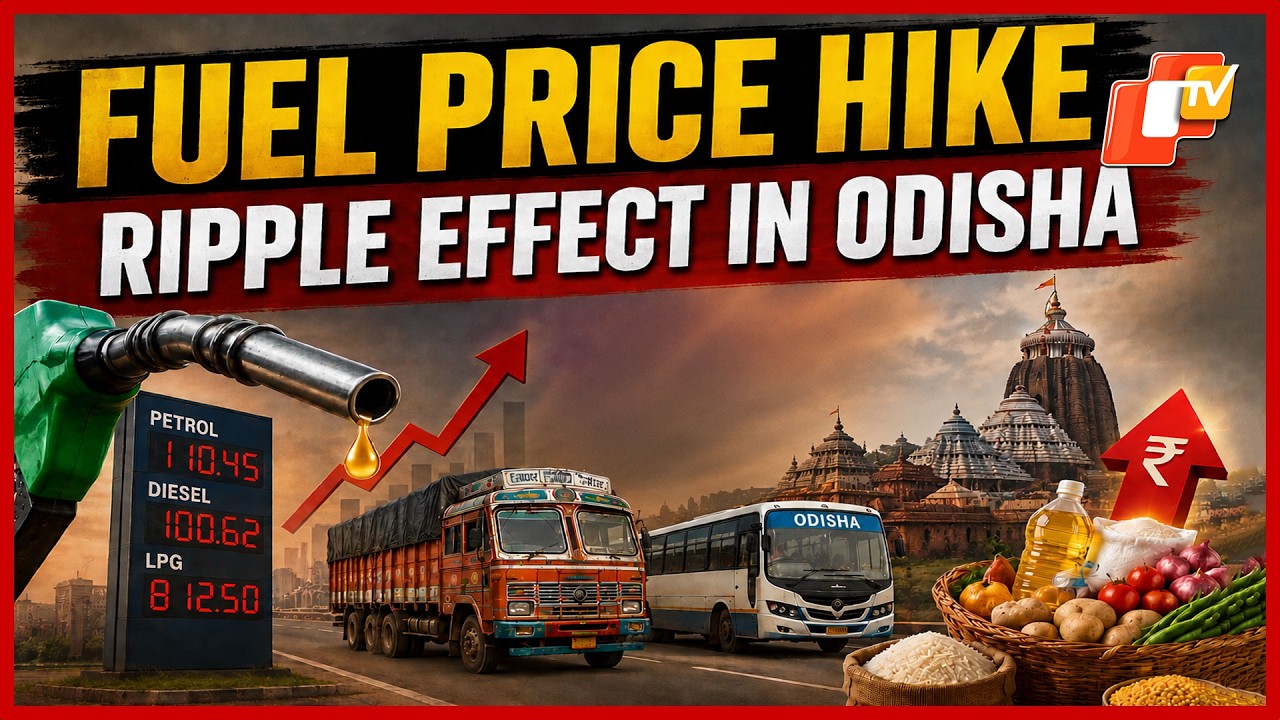 Rising Fuel Costs To Impact Transport, Commodities & Household Budgets In Odisha