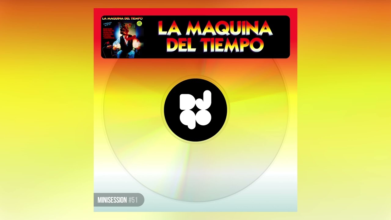 La Máquina Del Tiempo (DJ90 Minisession)