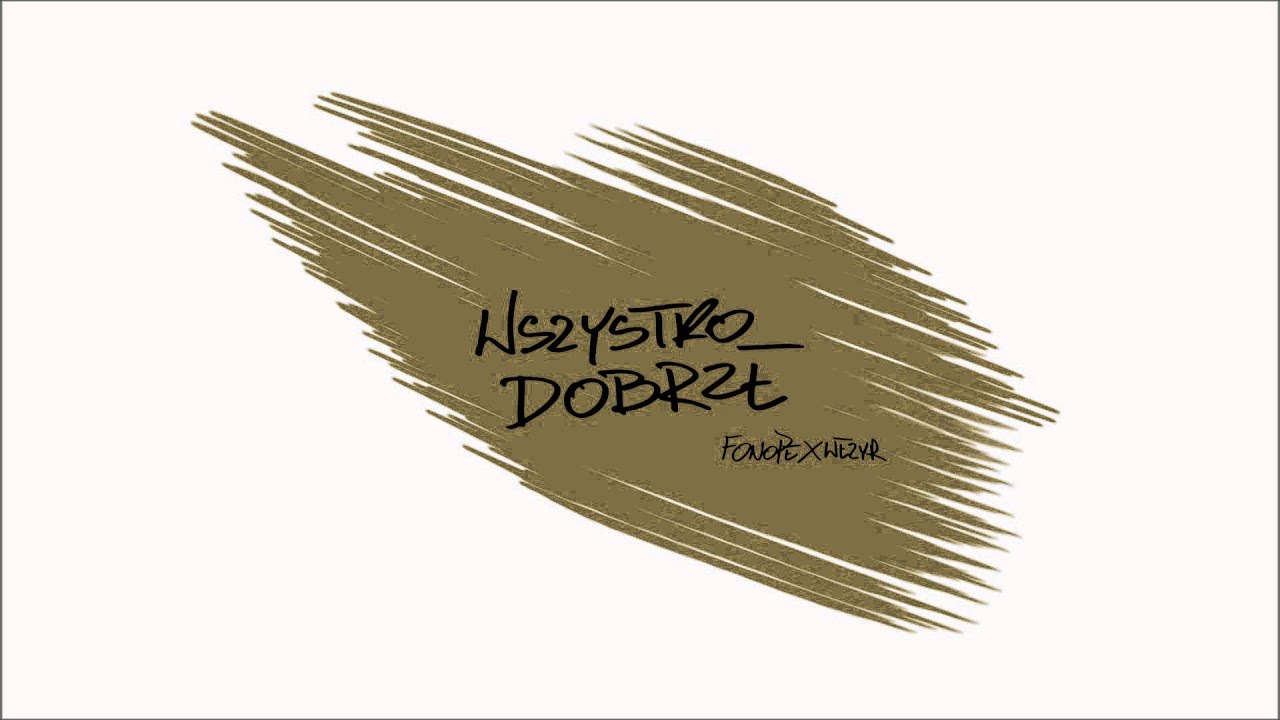 FONOPE ╳ WEZYR - WSZYSTKO DOBRZE