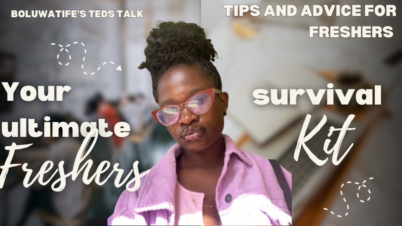 “Your Ultimate Freshers Survival Kit:Tips and advice for freshers.