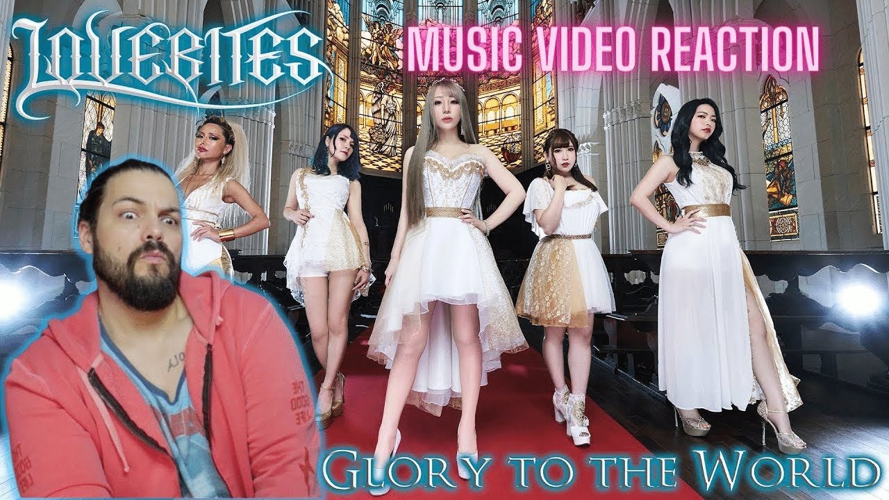 LoveBites - Glory to the World - First Time Reaction