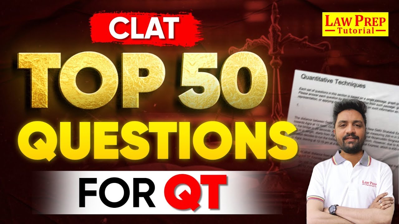 CLAT 2025: Top 50 Questions for Quantitative Techniques | Must-Solve Problems for CLAT