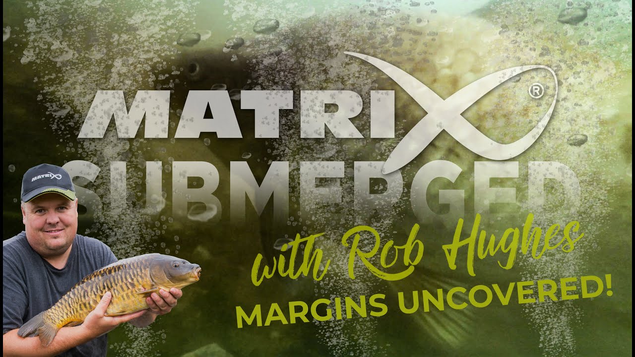 MATRIX SUBMERGED - MARGIN FISHING WITH JAMIE HUGHES!