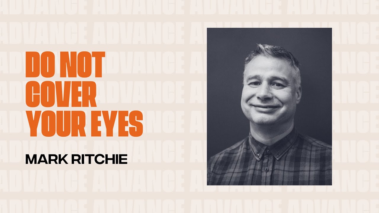 Do not cover your eyes - Advance - Mark Ritchie