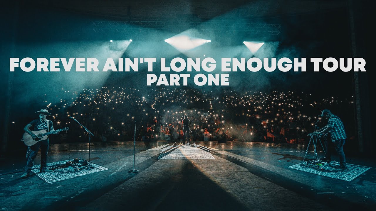 'Forever Ain't Long Enough' Tour (Pt. 1)