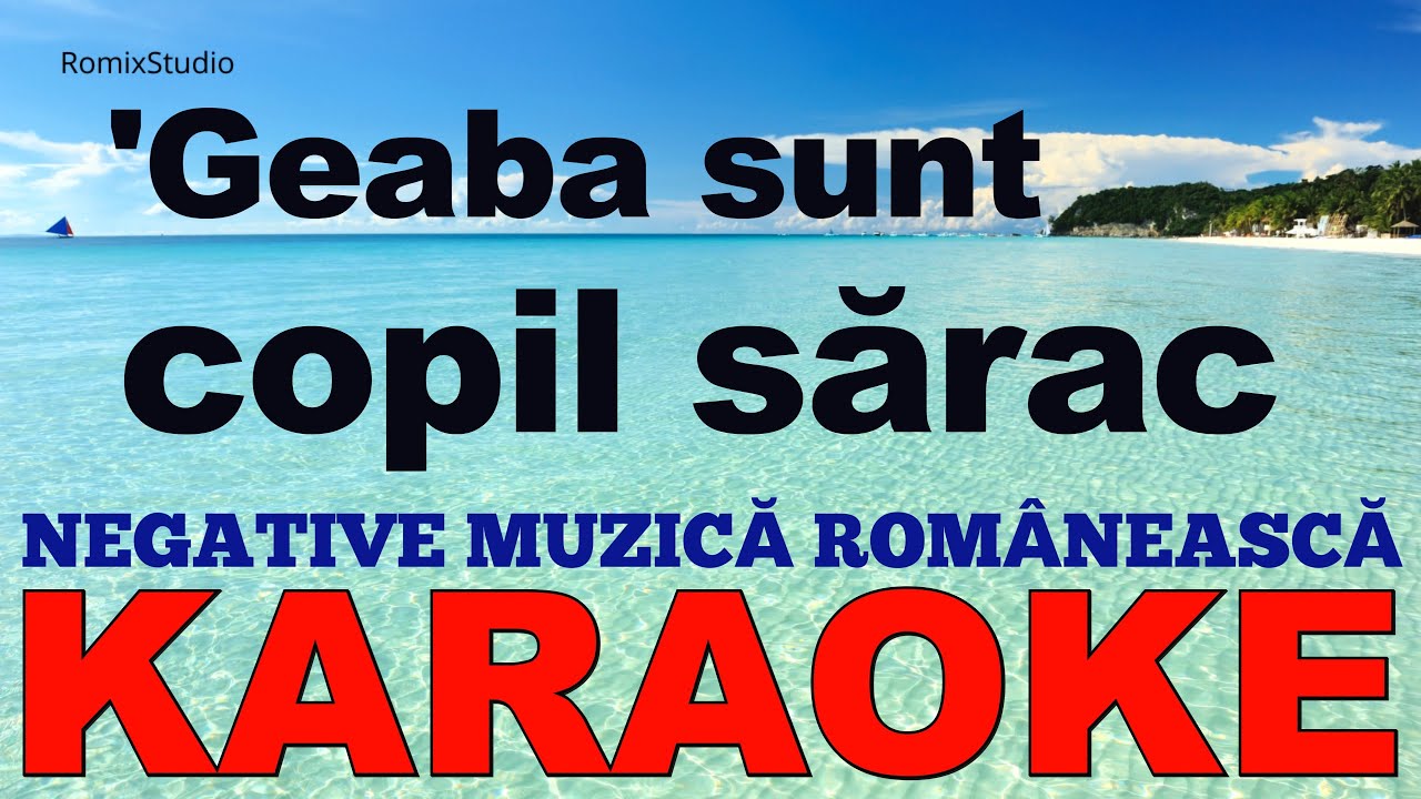 Geaba sunt copil sarac - Karaoke - Versuri - Negativ - Muzica de petrecere,chef si voie buna 2025