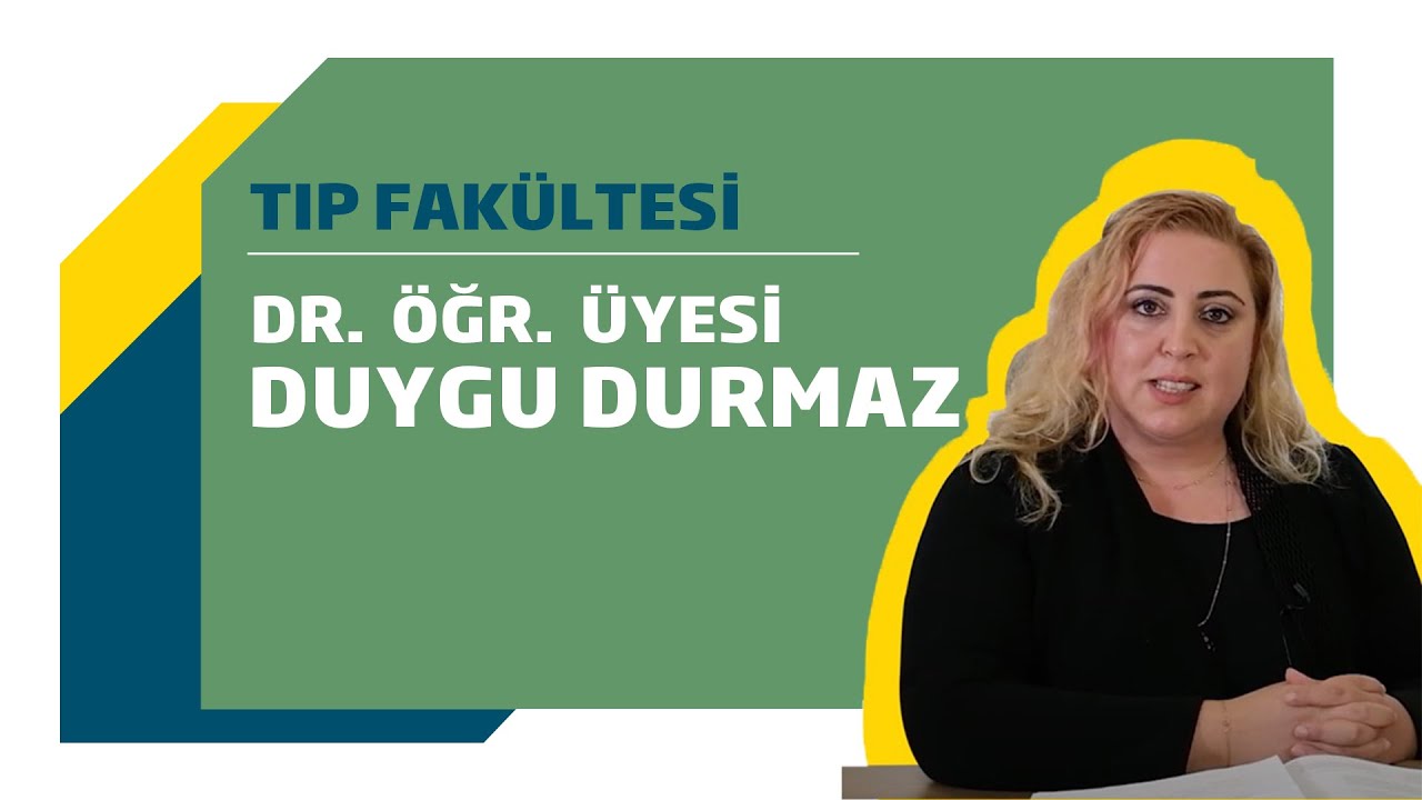 Tıp Fakültesi - Dr. Öğr. Üyesi Duygu Durmaz  1/2 - / BANÜ