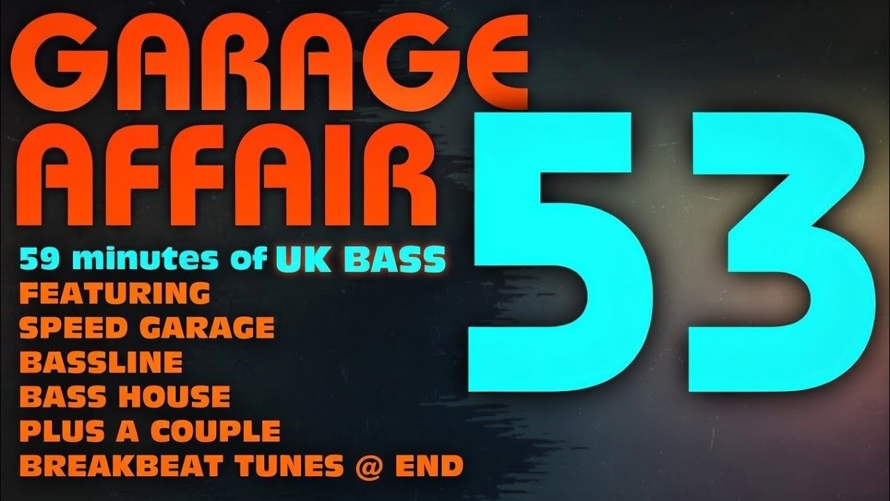 Garage Affair 53 - 59 mins UK BASS featuring UK Bassline + Bass House + Speed Garage  2026