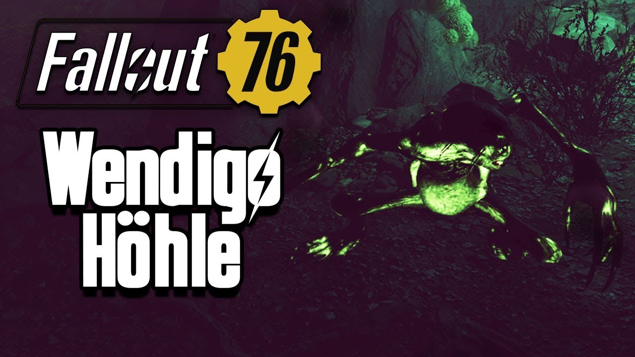 Fallout 76 Gameplay Deutsch: Wendigo H&ouml;hle! [FO76 #74]