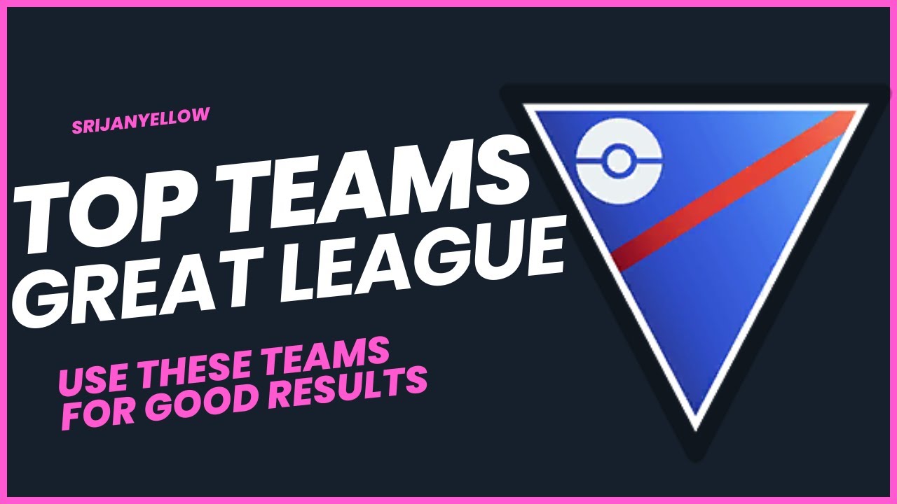 THE  BEST TEAMS FOR THE GREAT LEAGUE FOR SEASON 18 | GO BATTLE LEAGUE