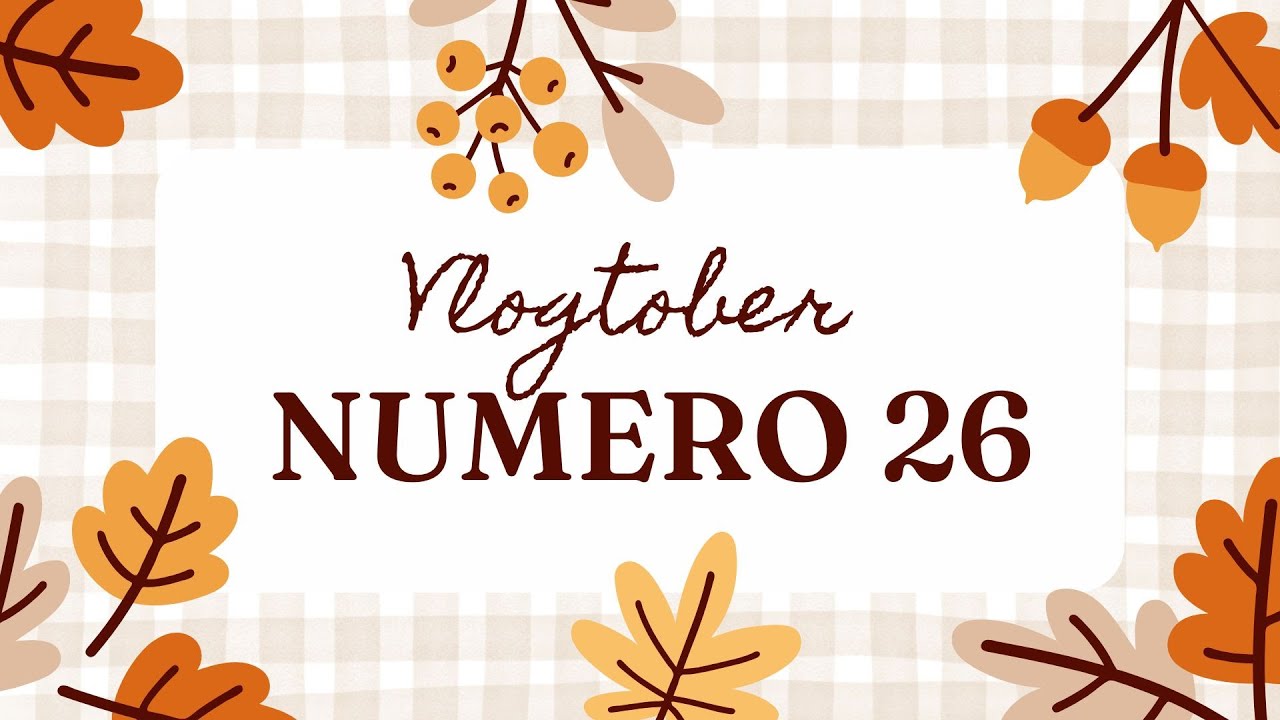 🍂 Vlogtober numéro 26 🍂
