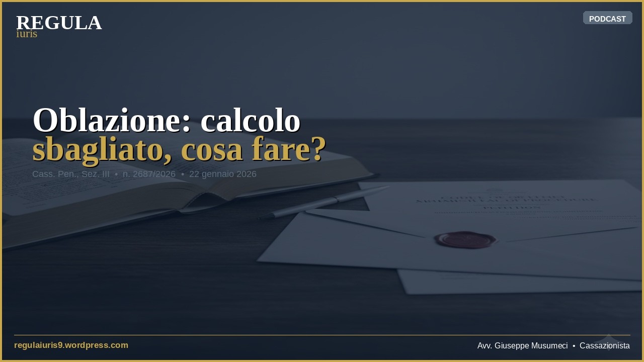 Oblazione: calcolo sbagliato, cosa fare?