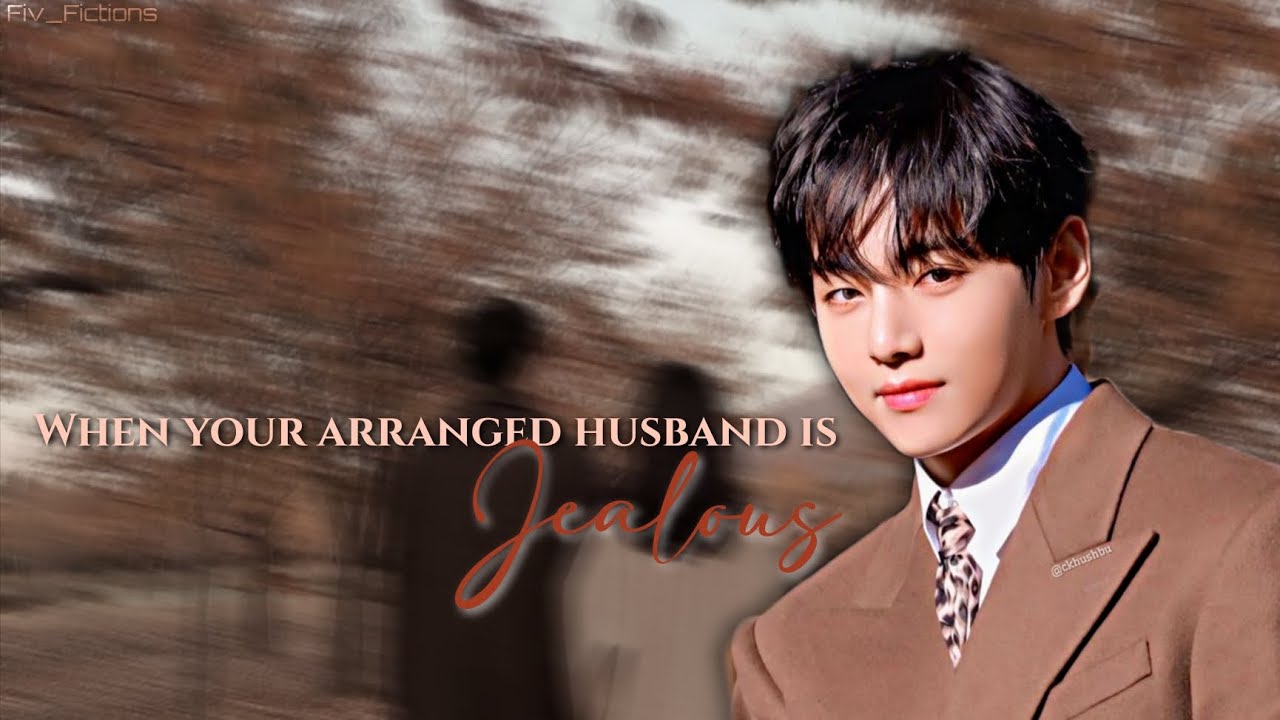Taehyung Oneshot ff || When your arranged husband is jealous || Taehyung ff