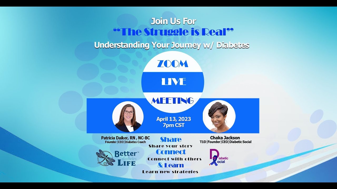 ZOOM LIVE!  The Struggle is Real - Understanding Your Diabetes Journey