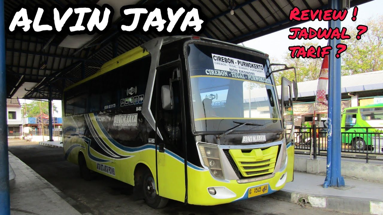 Cirebon - Tegal - Purwokerto | Review, Informasi Jadwal & Tarif PO. Alvin Jaya