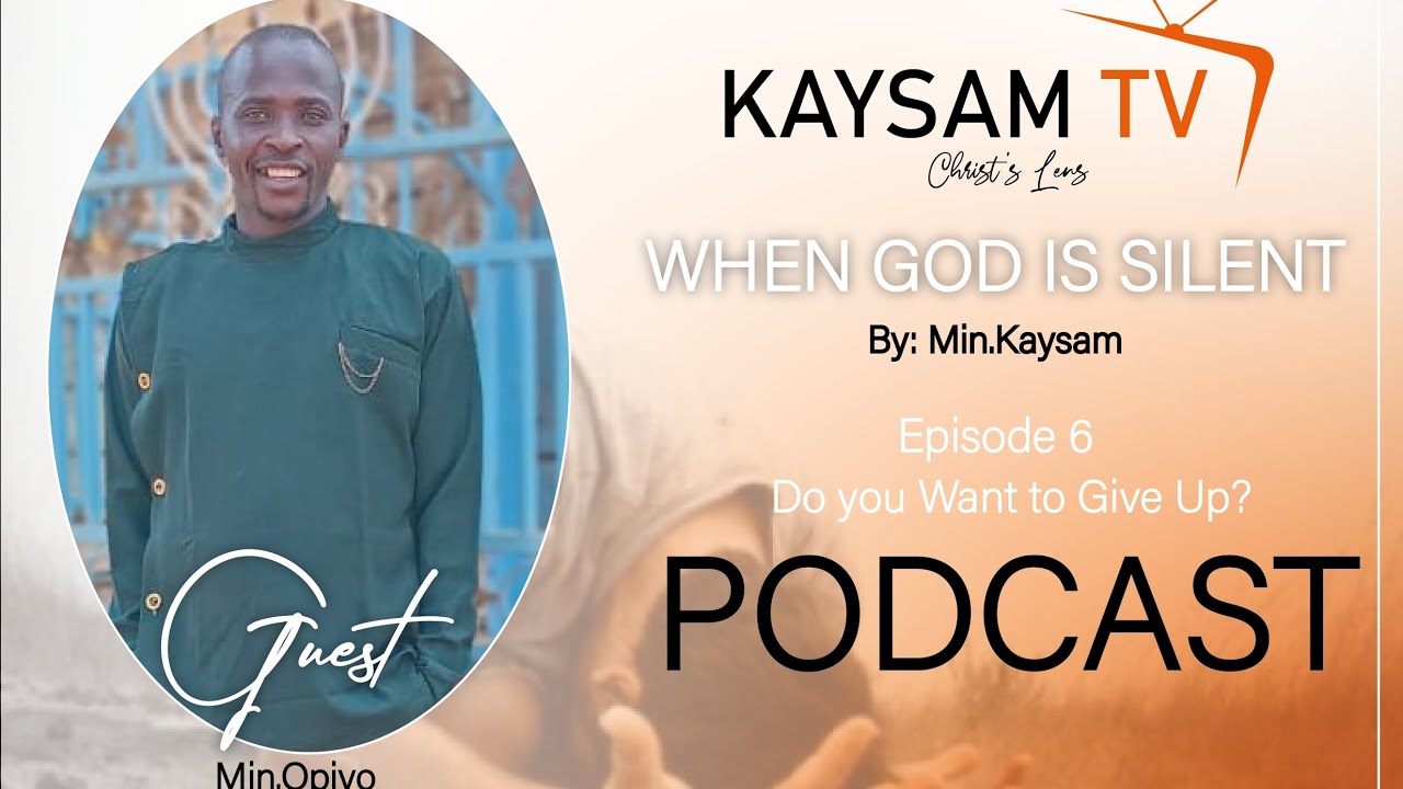 WHEN GOD IS SILENT || EPISODE 6 || DO YOU WANT TO GIVE UP ? || MINISTER OPIYO 