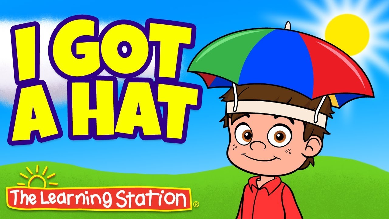 Hat Song for Kids ♫ Action Song for Kids ♫ I Got A Hat Song ♫ Brain Break ♫The Learning Station