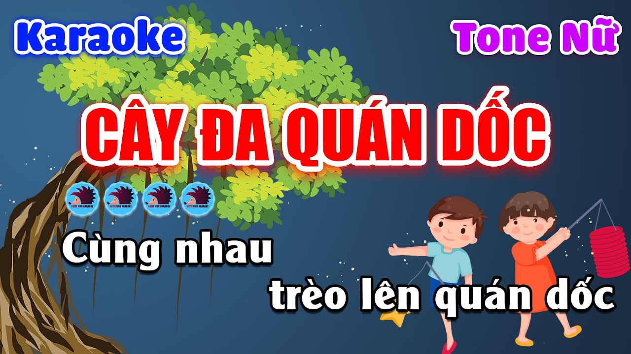 Cây Đa Quán Dốc Karaoke Beat Chuẩn Tone Nữ - Nhím Nhó Karaoke