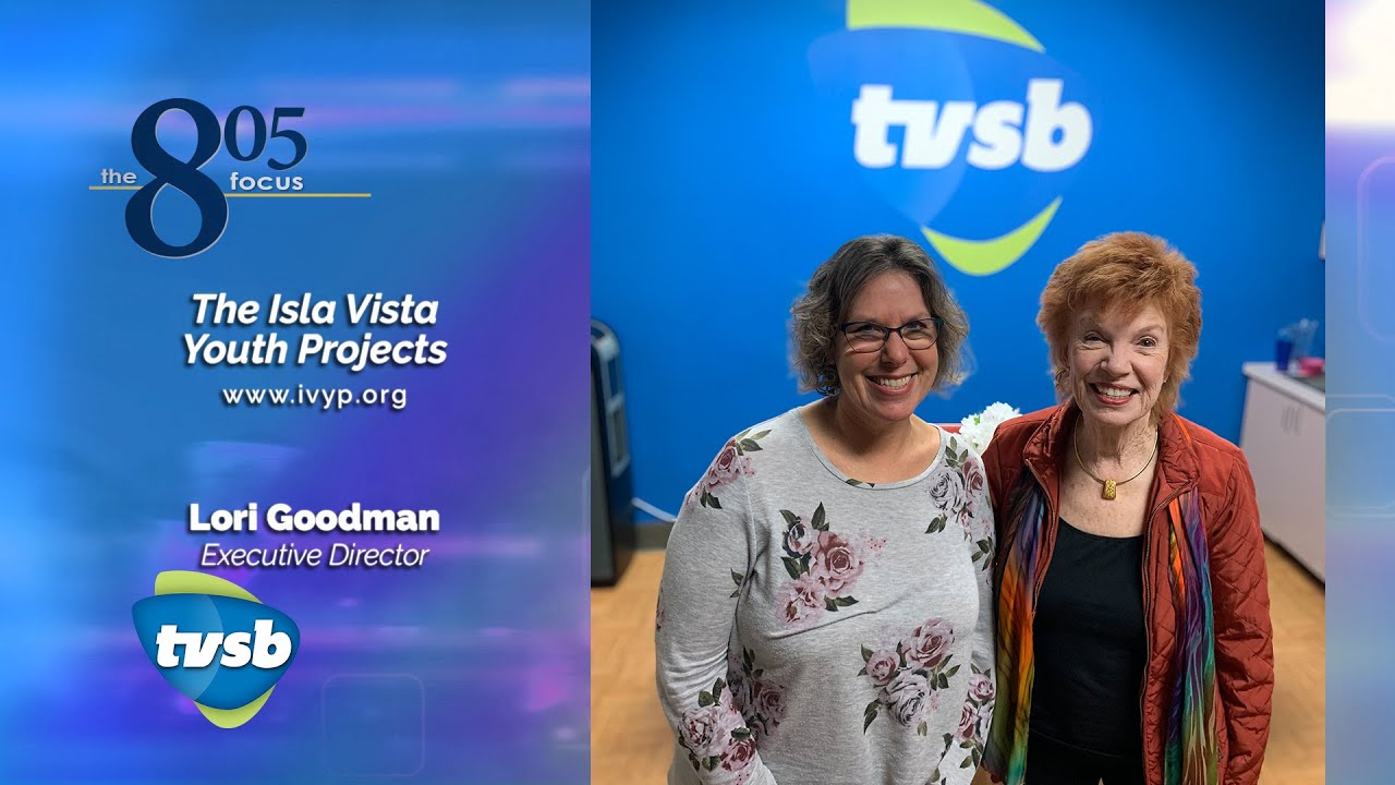 805 Focus: Lori Goodman, Executive Director, The Isla Vista Youth Projects