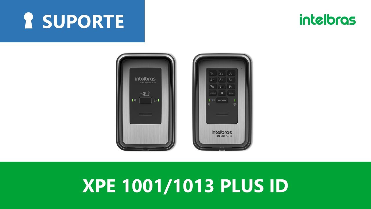 Conheça as características do XPE 1001/1013 Plus ID e saiba como fazer as operações básicas - i6501