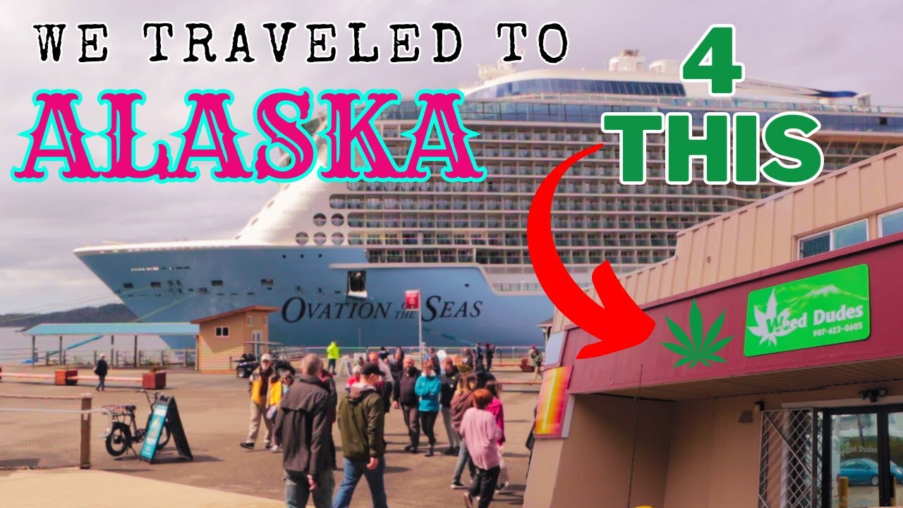 Free excursion in Sitka Alaska to the cannabis store on a cruise vacation!!!!!!