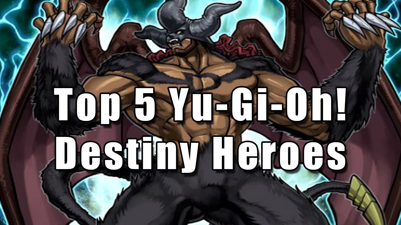 Top 5 Yu-Gi-Oh! Destiny Heroes