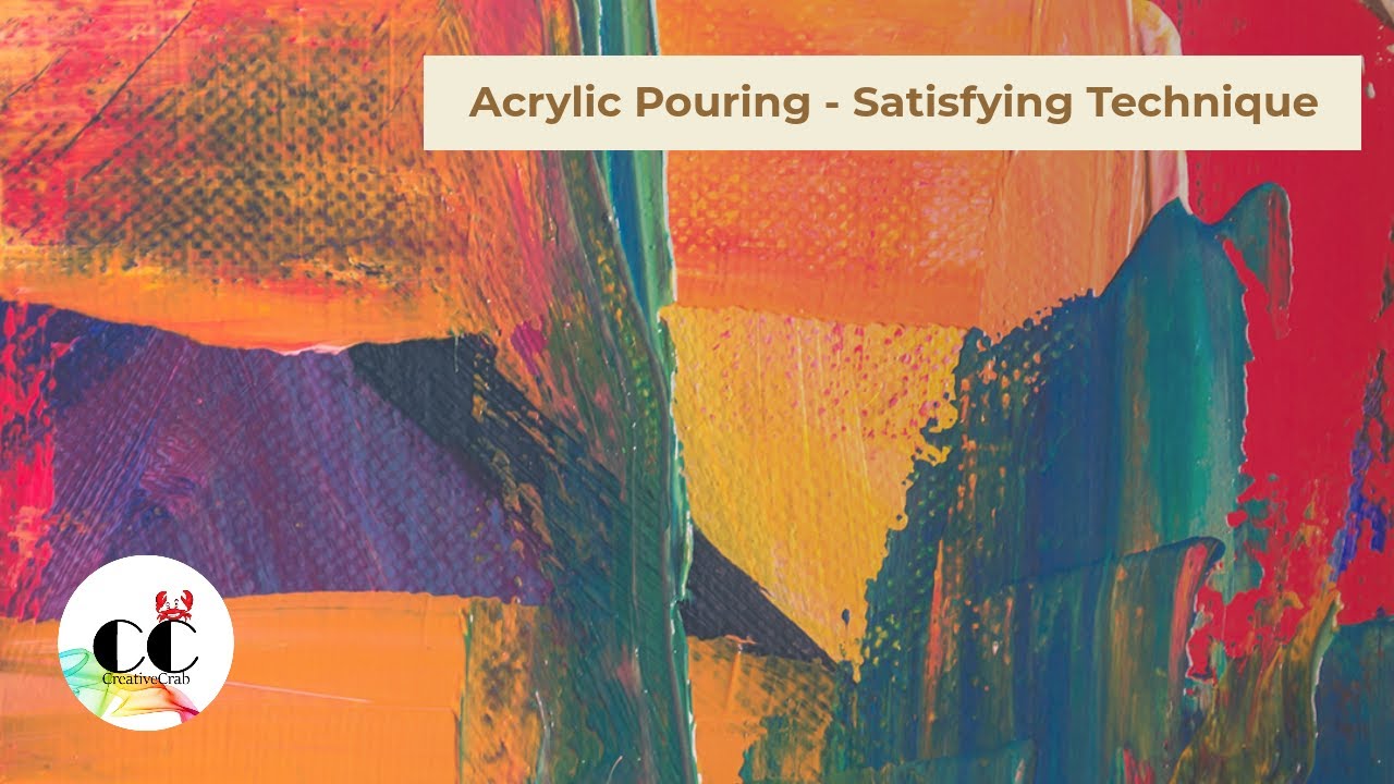 Acrylic Pouring - Satisfying Technique