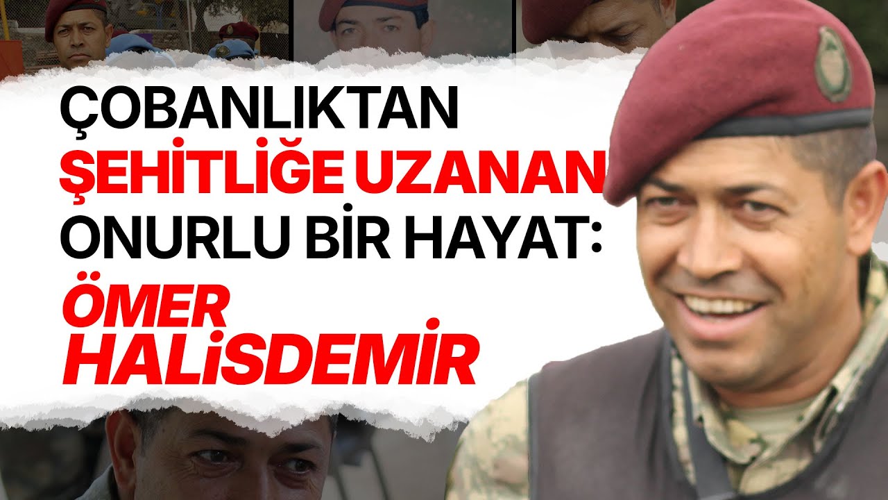 Çobanlıktan Şehitliğe Uzanan Onurlu Bir Hayat: Ömer Halisdemir 🇹🇷 #15Temmuz