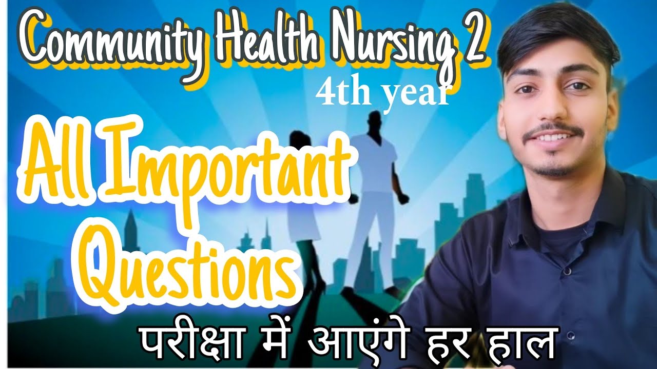 Community Health Nursing 2 For 4th year Bsc Nursing Student || Important Question ❓