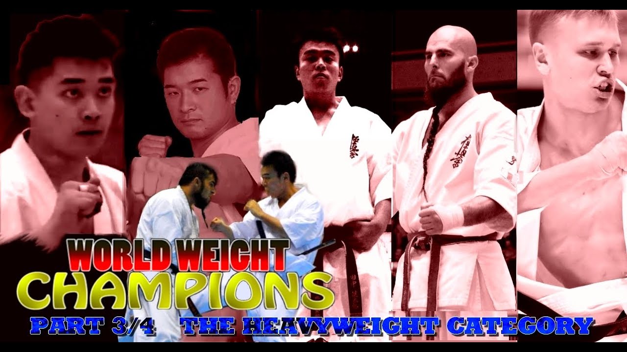 THE HEAVYWEIGHT CATEGORY -90Kg , World Weight Champion Part 3/4