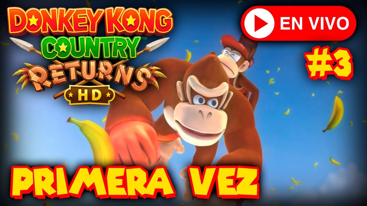 🔴FINAL por PRIMERA VEZ con Donkey Kong Country RETURNS HD #3 | EN DIRECTO