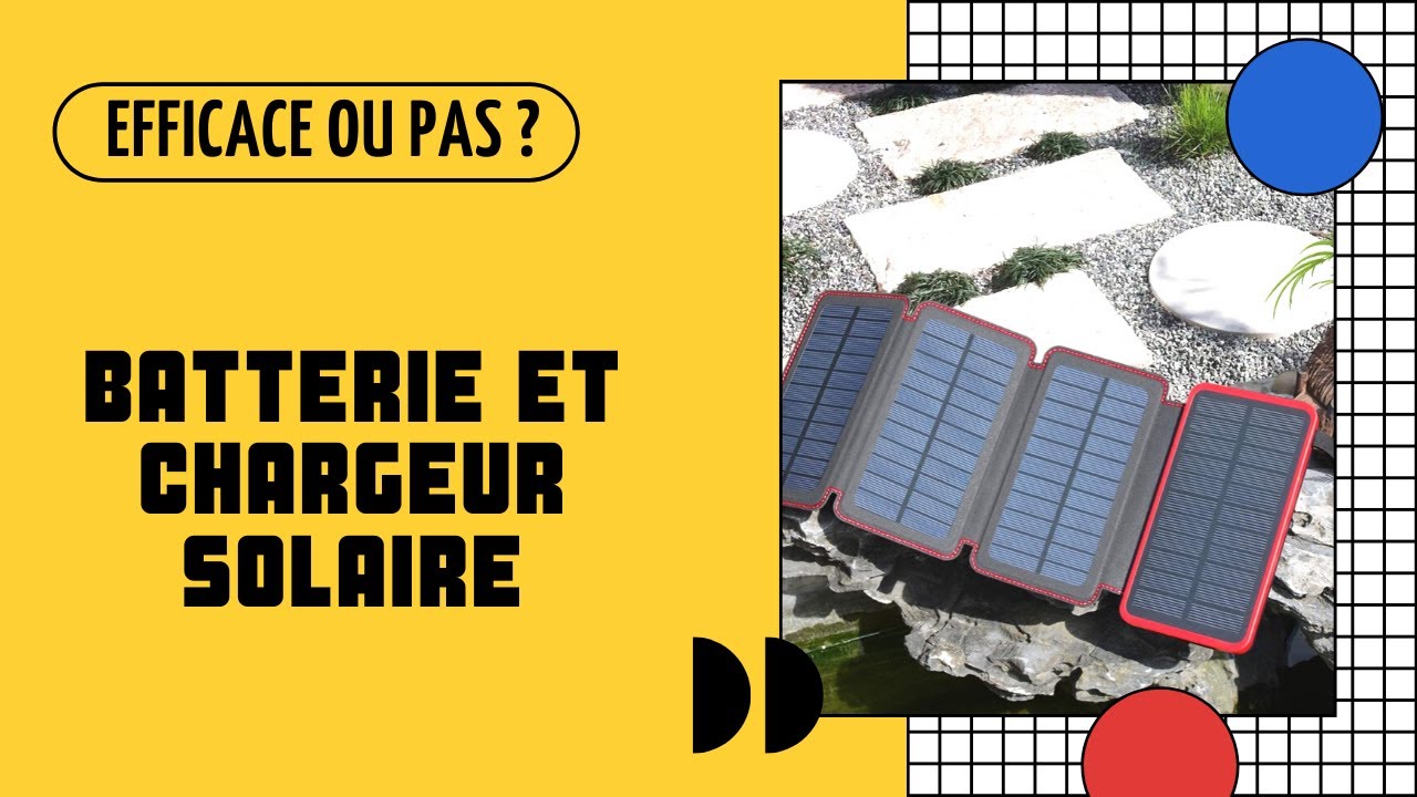 Test d'une batterie/chargeur solaire de 25 000 mAh