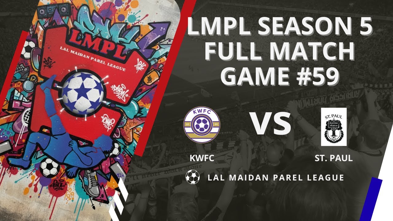 LMPL S5 Game #59 KWFC vs ST  PAUL