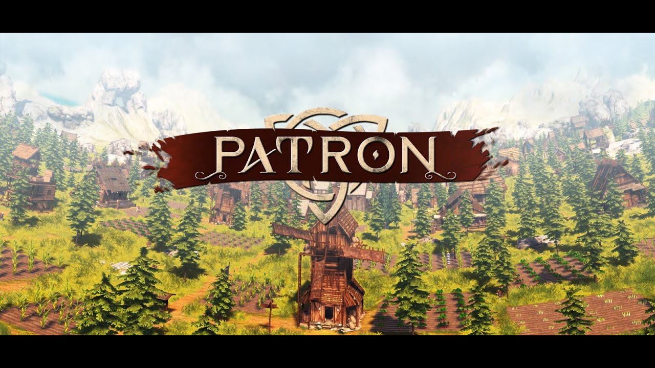 Patron - Часть 2 - Процветание