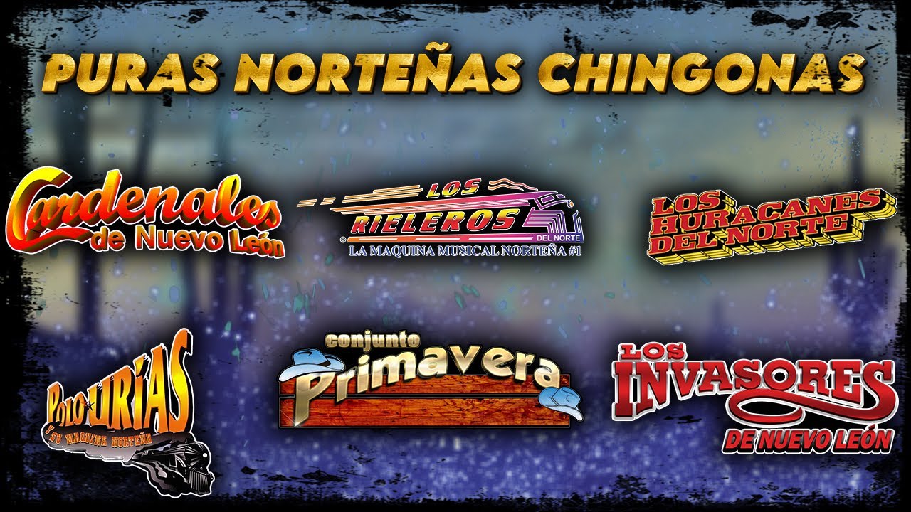 🎶Norte&ntilde;as Legendarias: &Eacute;xitos de Los Huracanes, Los Rieleros, Conjunto Primavera, Cardenales y M&aacute;s