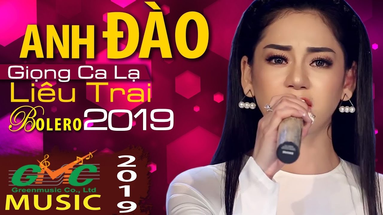 LK Bolero Tuyển Chọn Hay Nhất - Giọng ca để đời - Bolero Anh Đào Tuyển Tập Nhạc Trữ Tình