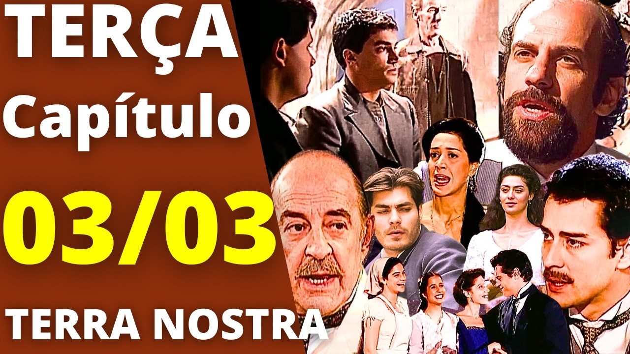 TERRA NOSTRA Capítulo de hoje TERÇA 03/03 HORTÊNCIA RECEBE NOTÍCIA DA PRISÃO E PERDE O CONTROLE!