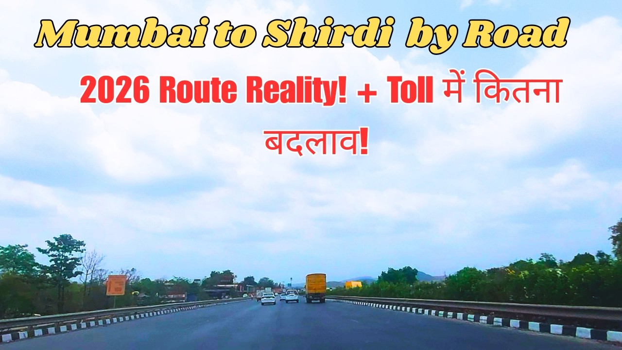 Mumbai to Shirdi by Road | What Has Changed? Road Condition, Toll & Travel Tips in 2026