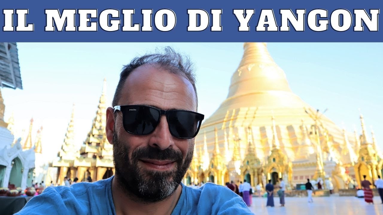 BIRMANIA: IL MEGLIO DI YANGON CON MATTEO IN ASIA