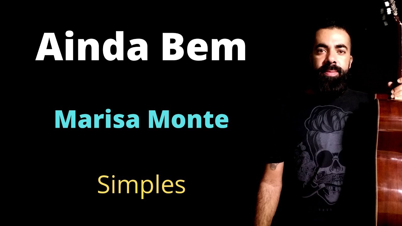 Ainda Bem - Marisa Monte - Simplificada/Sem Pestana - (Aula de Violão)