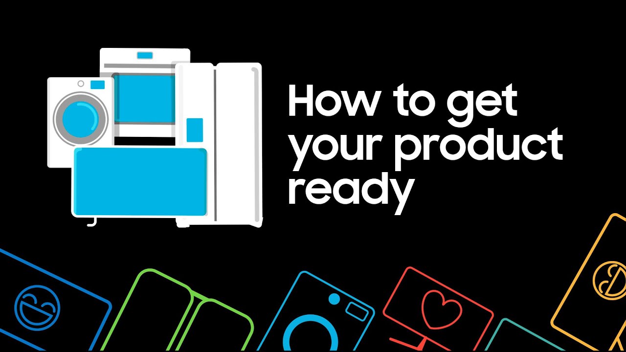 How to get your Samsung Home Appliance or TV ready for in-home Support