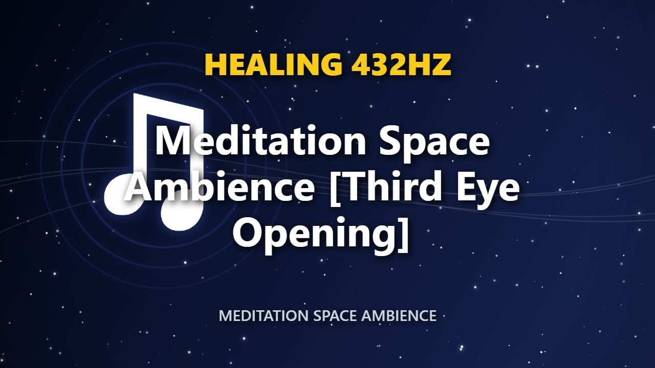 Meditation Space Ambience [Third Eye Opening]
