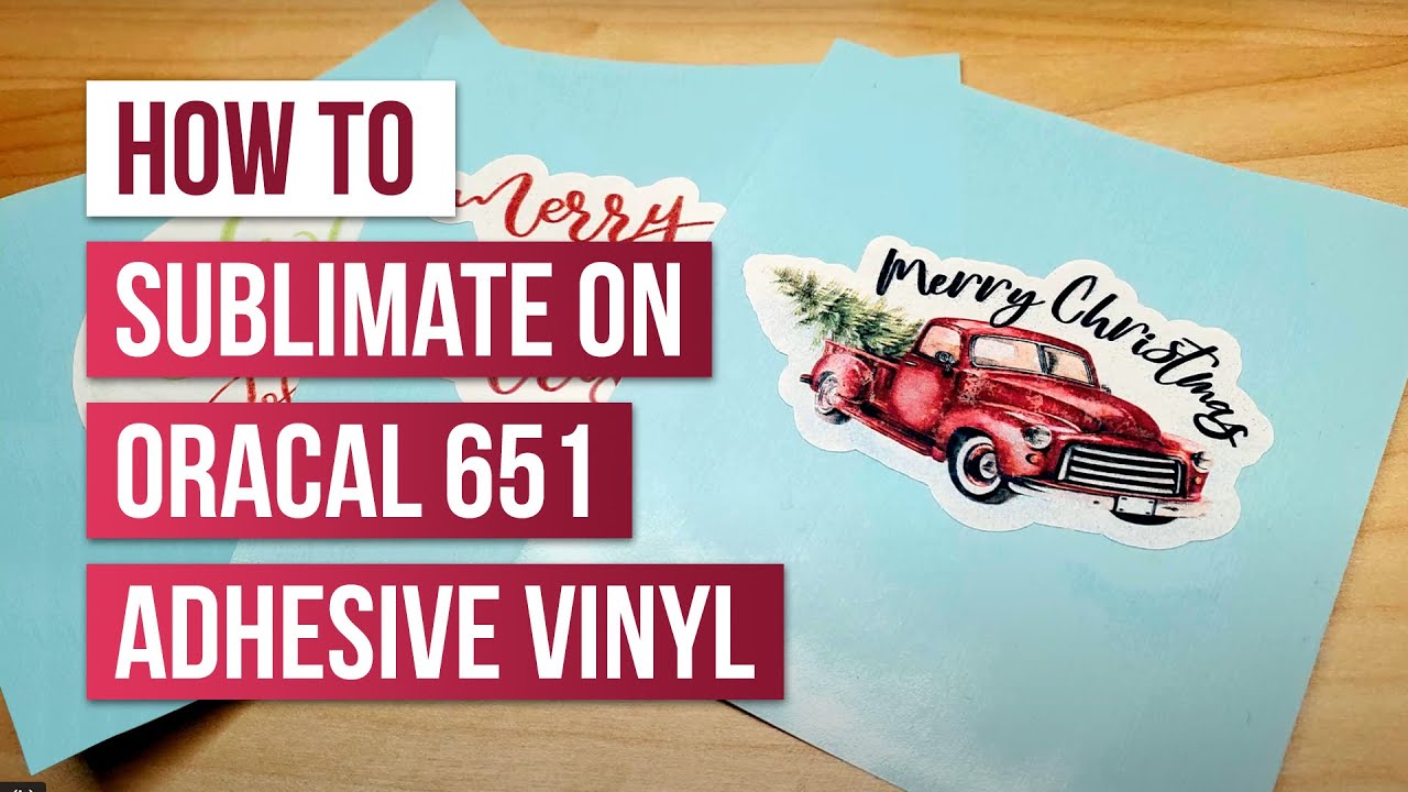 🔥 How to Sublimate on Oracal 651 Adhesive Vinyl