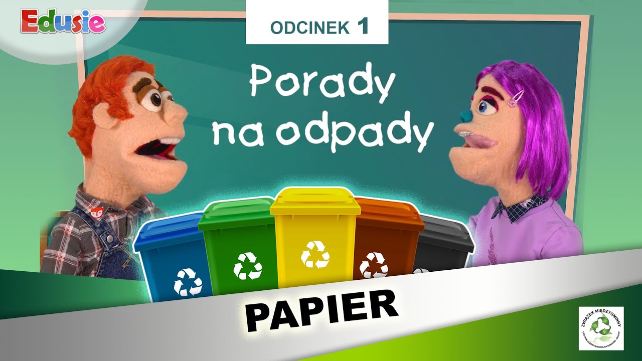 PAPIER - Porady na odpady (odcinek 1 z 6)
