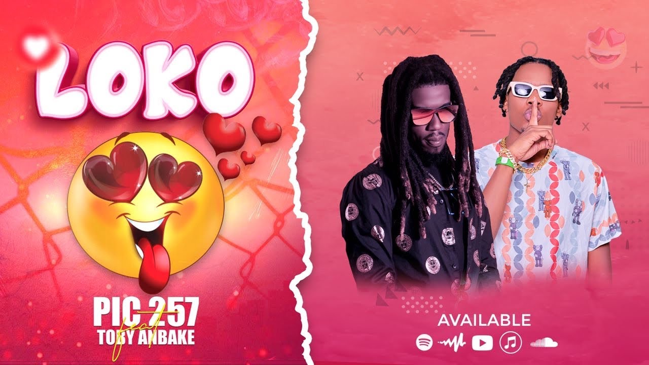 PIC257 feat TOBY ANBAKE ...LOKO (official video lyrics)