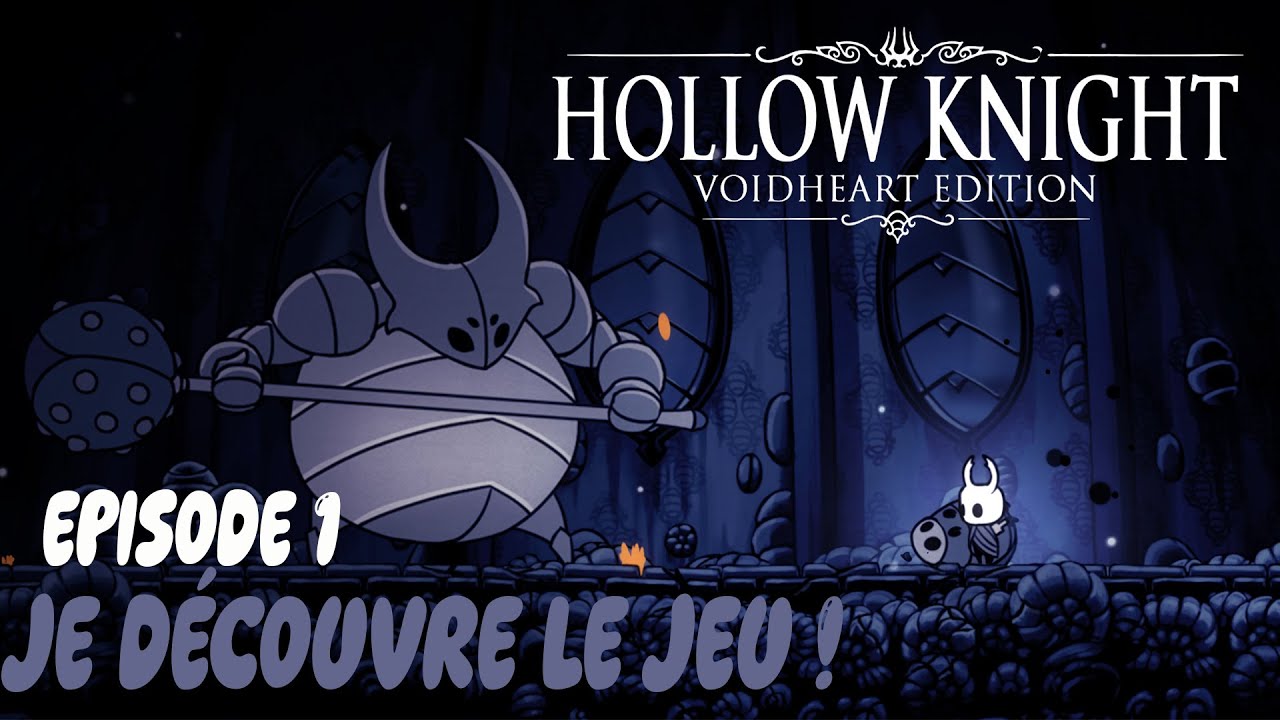 #1 Je découvre le jeu ! - Hollow Knight