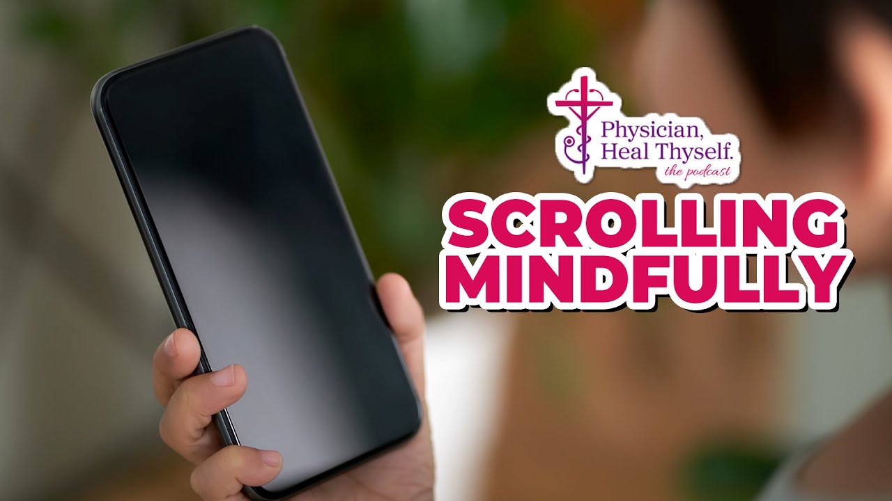 Episode 79:  Scrolling Mindfully — The Real Impact of Social Media on Your Mental & Physical Health