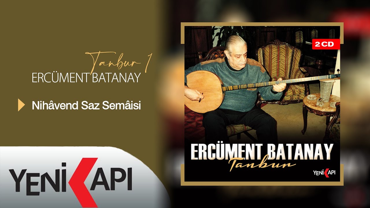 Ercüment Batanay - Nihâvend Saz Semâisi