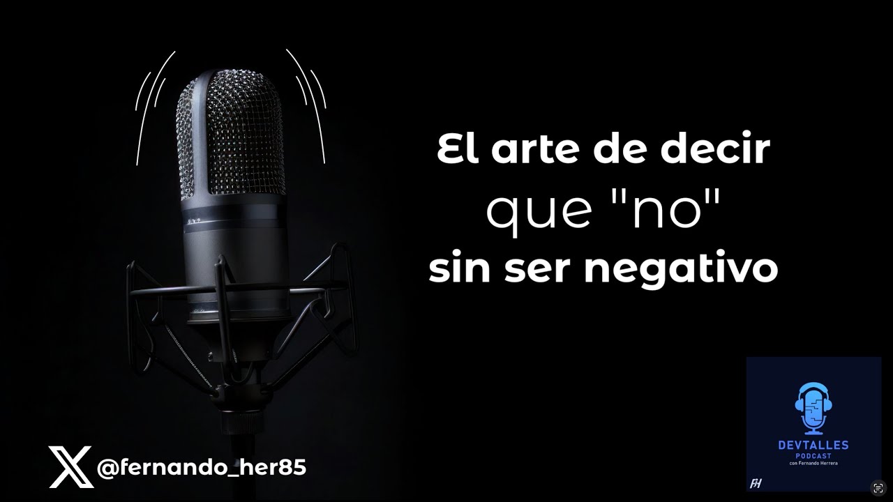 DevTalles podcast - 207: El arte de decir que 