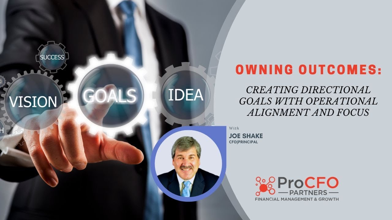 Owning Outcomes: Creating Directional Goals with Organizational Alignment and Focus